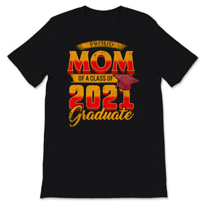 Family of Graduate Matching Shirts Proud Mom Of A Class of 2021 Grad