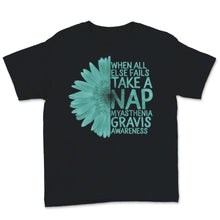 Load image into Gallery viewer, MG Awareness Shirt, When All Else Fails Take A Nap Myasthenia Gravis
