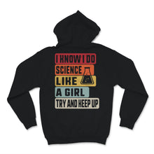 Load image into Gallery viewer, Future Science Girl Shirt Vintage I Know I Do Science Like Girl Try
