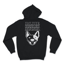 Load image into Gallery viewer, Blue Heeler Mama Shirt Australian Cattle Dog Mom Blue Heeler Mom Dog
