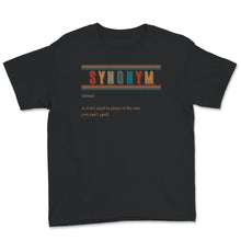 Load image into Gallery viewer, Synonym Noun Definition Shirt, Funny Grammar Teacher Gift, Bookworm,
