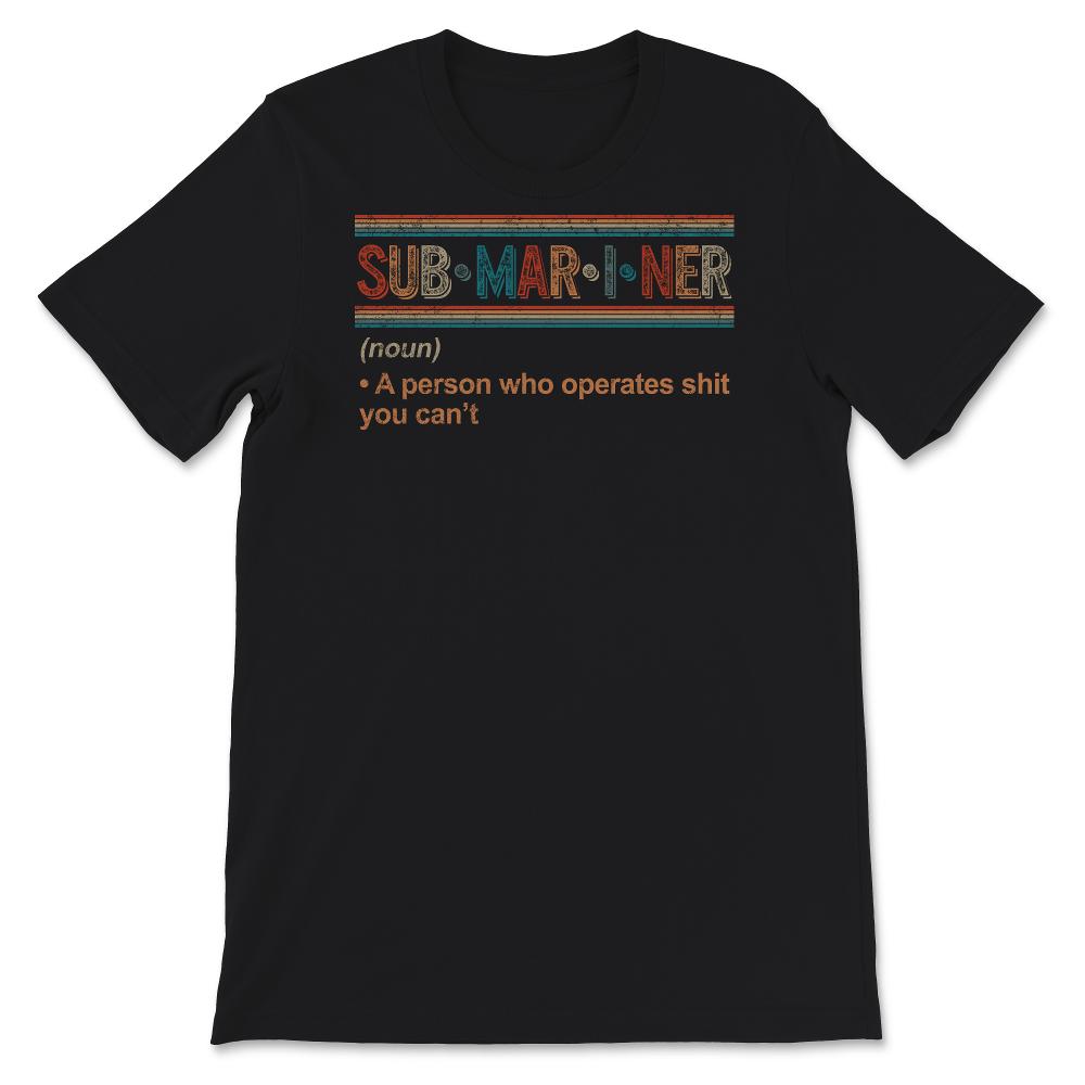 Submariner Definition Shirt, Pigboat Submersible Nuclear Submarine,