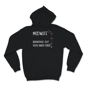 Funny Midwife Shirt Bringing Out Your Inner Child Gift For Women
