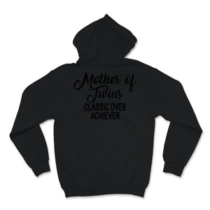 Mother's Day Mother Of Twins Classic Over Achiever Vintage Twin Mom