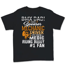 Load image into Gallery viewer, BMX Dad Shirt Coach Medic Riding Buddy #1 Fun Fathers Day Gift For
