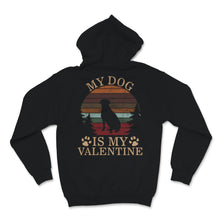 Load image into Gallery viewer, My Dog Is My Valentine Shirt Vintage Dogs Lover Anti Valentine&#39;s Day
