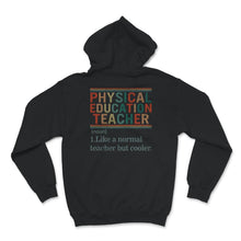 Load image into Gallery viewer, Physical Education Teacher Noun Shirt, Physical Education Definition
