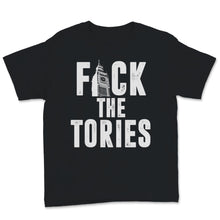 Load image into Gallery viewer, Fuck The Tories Boris Election Funny Anti Tory General Election
