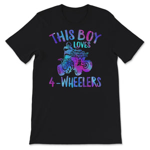 This Boy Loves 4- Wheelers Shirt, ATV Quad Biking Lover, Four