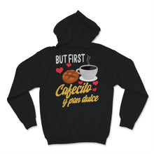 Load image into Gallery viewer, Womens Latina Mom Shirt But First Cafecito Y Pan Dulce Cute Spanish
