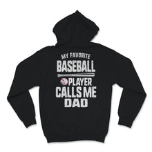 Load image into Gallery viewer, Favorite Baseball Player Calls Me Dad Shirt Father&#39;s Day Gift From
