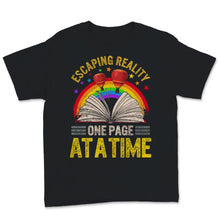 Load image into Gallery viewer, Escaping Reality One Page At A Time Shirt, Book Lover, Librarian Gift

