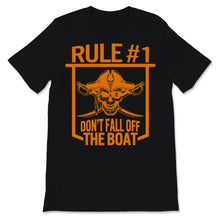 Load image into Gallery viewer, Gasparilla Pirate Festival Rule #1 Don&#39;t Fall Off The Boat Shirt Gift
