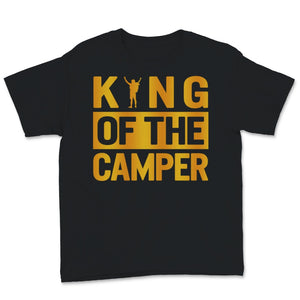 King of the Camper Shirt, Funny Father's Day Gift From Wife, Camping