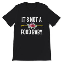 Load image into Gallery viewer, Pregnancy Announcement Shirt, It&#39;s Not a Food Baby, Baby Announcement
