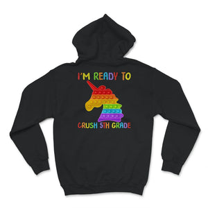 Back To School Shirt, I'm Ready To Crush 5th Grade, Unicorn Popping