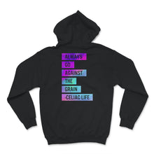 Load image into Gallery viewer, Celiac Disease Shirt, Always Go Against The Grain, Celiac Disease
