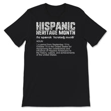 Load image into Gallery viewer, National Hispanic Heritage Month Shirt, Hispanic Heritage Month

