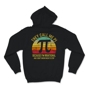Vintage They Call Me Pi Day Shirt Funny Because I'm Irrational Don't