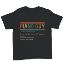 Load image into Gallery viewer, Piano Guy Definition Shirt, Instrument Piano, Pianist Gift, Gift for

