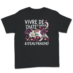 Chat T-shirt, Vivre De Chats D'Amour Et D'eau Fraiche, Cadeau
