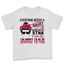 Load image into Gallery viewer, STNA Shirt, Everyone Needs A Smart Sarcastic STNA, Messy Bun, Funny
