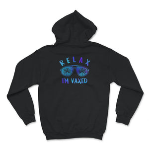 Relax I'm Vaxed Shirt, Vaccination Gift, Fully Vaccinated, Pro