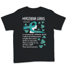 Load image into Gallery viewer, MG Awareness Shirt, Myasthenia Gravis Definition Neuromuscular
