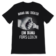 Load image into Gallery viewer, Muttertag Tshirt Mama Und Tochter Ein Bund Fürs Leben Tailliertes
