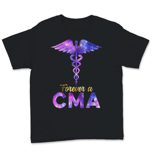 Forever A CMA Certified Medical Assistant Nurse Week Caduceus Space