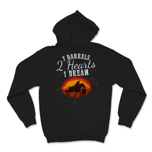 3 Barrels 2 Hearts 1 Dream Rodeo Barrel racing Girls Horse Riding