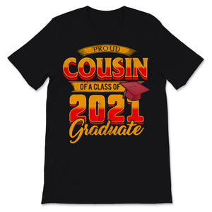 Family of Graduate Matching Shirts Proud Cousin Of A Class of 2021